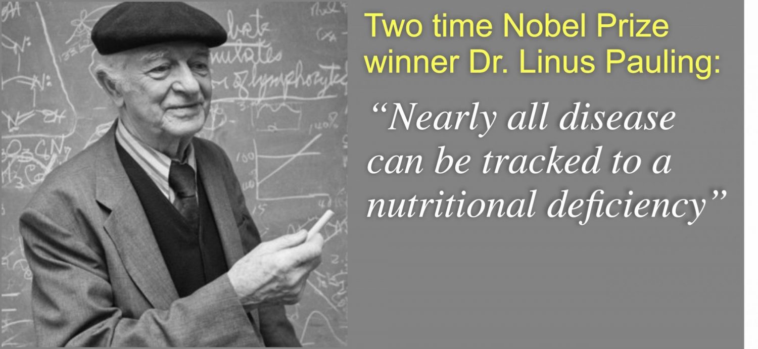 Linus-Pauling-Nearly-all-disease-can-a-tracked-to-a-nutrional-deficency
